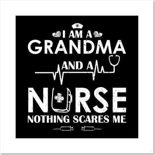 I Am A Grandma And A Nurse Nothing Scares Me Posters and Art